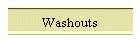 Washouts